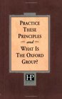 Practice These Principles And What Is The Oxford Group