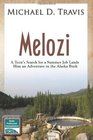 Melozi A Teenager's Search for A Summer Job Lands Him An Adventure In The Alaska Bush