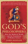 God's Philosophers How the Medieval World Laid the Foundations of Modern Science