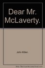 Dear MR McLaverty  The Literary Correspondence of John McGahern and Michael McLaverty 19591980