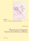 PierreLouis Ginguene Historien de La Litterature Italienne