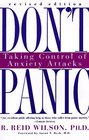 Don't Panic: Taking Control of Anxiety Attacks (Revised Edition)