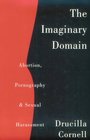 The Imaginary Domain Abortion Pornography  Sexual Harassment