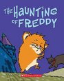 The Haunting Of Freddy (The Golden Hamster Saga, Bk 4)