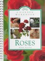 Roses A Garden Workbook