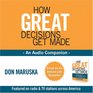 How Great Decisions Get Made  An Audio Companion
