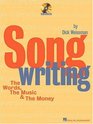 Songwriting The Words the Music and the Money