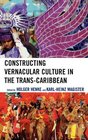 Constructing Vernacular Culture in the TransCaribbean
