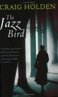 The Jazz Bird  A Novel