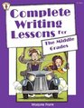 Complete Writing Lessons for the Middle Grades (Kids' Stuff)