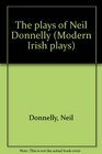 The plays of Neil Donnelly
