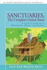Sanctuaries The Complete United States A Guide to Lodgings in Monasteries Abbeys and Retreats