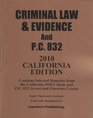 2010 CRIMINAL LAW and EVIDENCE / PC 832 SOURCEBOOKCalifornia edition