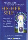 Access the Power of Your Higher Self