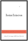 Loneliness: Human Nature and the Need for Social Connection