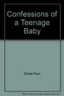 Confessions of a Teenage Baby