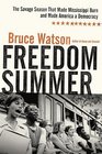 Freedom Summer The Savage Season That Made Mississippi Burn and Made America a Democracy