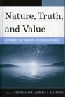 Nature Truth and Value Exploring the Thinking of Frederick Ferre