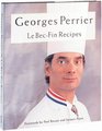 Georges Perrier Le BecFin Recipes