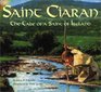 Saint Ciaran The Tale of a Saint of Ireland