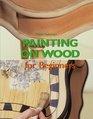 Painting on Wood for Beginners