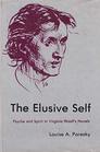 The Elusive Self Psyche and Spirit in Virginia Woolf's Novels