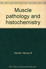 Muscle pathology and histochemistry