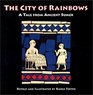 The City of Rainbows A Tale from Ancient Sumer