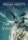 The End of Everything: A Novel (Library Edition)