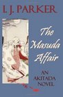 The Masuda Affair: An Akitada Novel (Akitada Mysteries) (Volume 7)