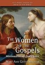 The Women of the Gospels Missionaries of God's Love
