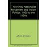 The Hindu Nationalist Movement and Indian Politics 1925 to the 1990s