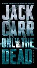 Only the Dead: A Thriller (6) (Terminal List)