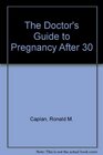The Doctor's Guide to Pregnancy After 30