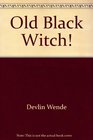 Old Black Witch