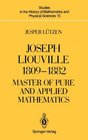 Joseph Liouville 18091882 Master of Pure and Applied Mathematics