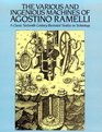 The Various and Ingenious Machines of Agostino Ramelli A Classic SixteenthCentury Illustrated Treatise on Technology