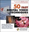 50 Fast Digital Video Techniques