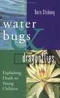 Waterbugs and Dragonflies Explaining Death to Young Children