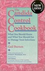 The Candida Control Cookbook What You Should Know and What You Should Eat to Manage Yeast Infections