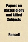 Papers on Bacteriology and Allied Subjects