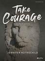 Take Courage  Bible Study Book A Study of Haggai