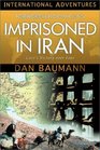 Imprisoned in Iran (International Adventure)