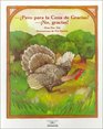 Pavo Por La Cena De Gracias No Gracias / Turkey for Thanksgiving Dinner No Thanks