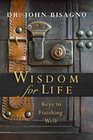Wisdom for Life Keys to Finishing Well