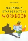 Becoming a STAR Detective Your Detective's Notebook for Finding Clues to How You Feel