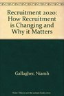 Recruitment 2020 How Recruitment is Changing and Why it Matters