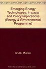Emerging Energy Technologies Impacts and Policy Implications