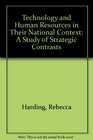 Technology and Human Resources in Their National Context A Study of Strategic Contrasts