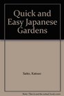 Quick and Easy Japanese Gardens